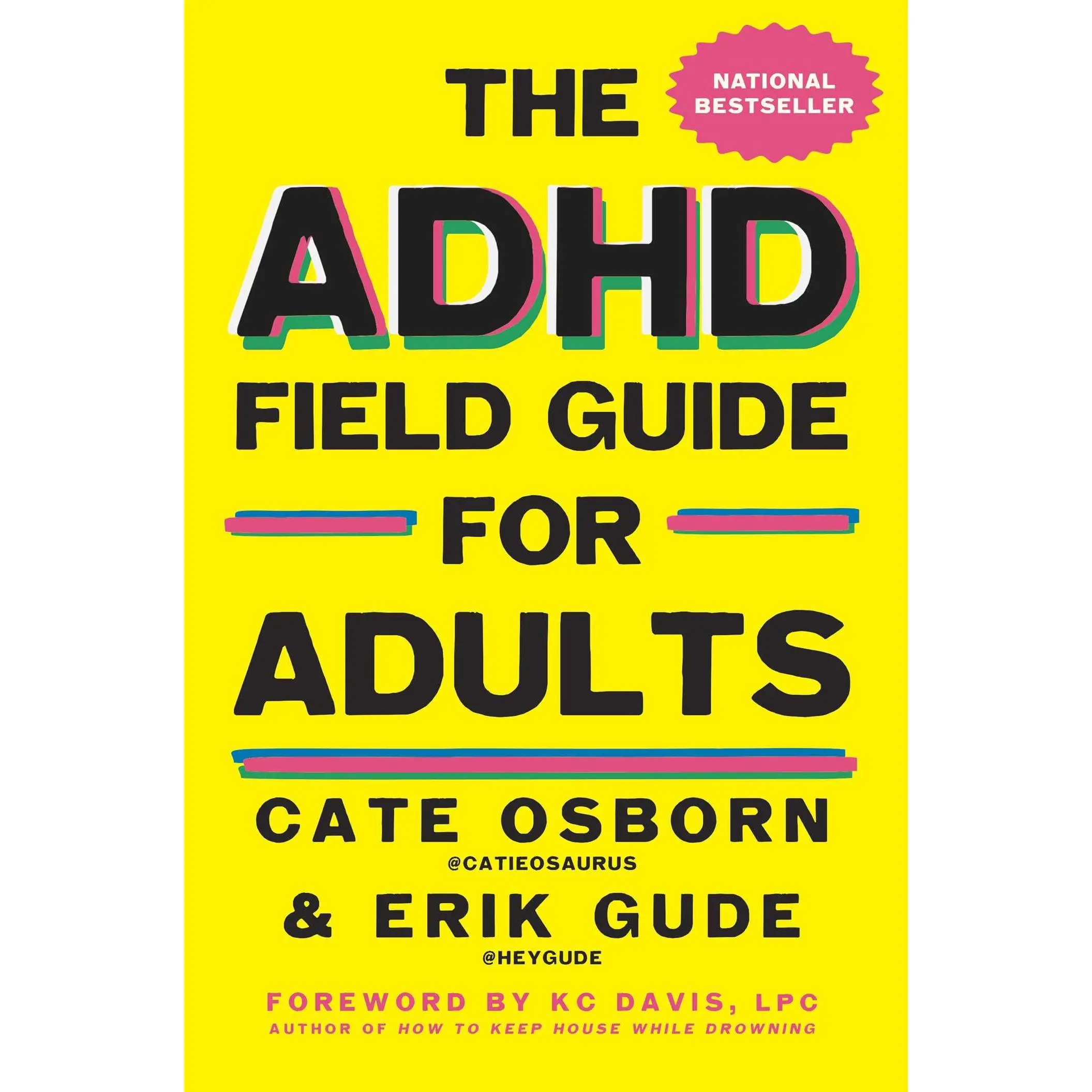 The ADHD Field Guide for Adults -- Cate Osborn - Hardcover