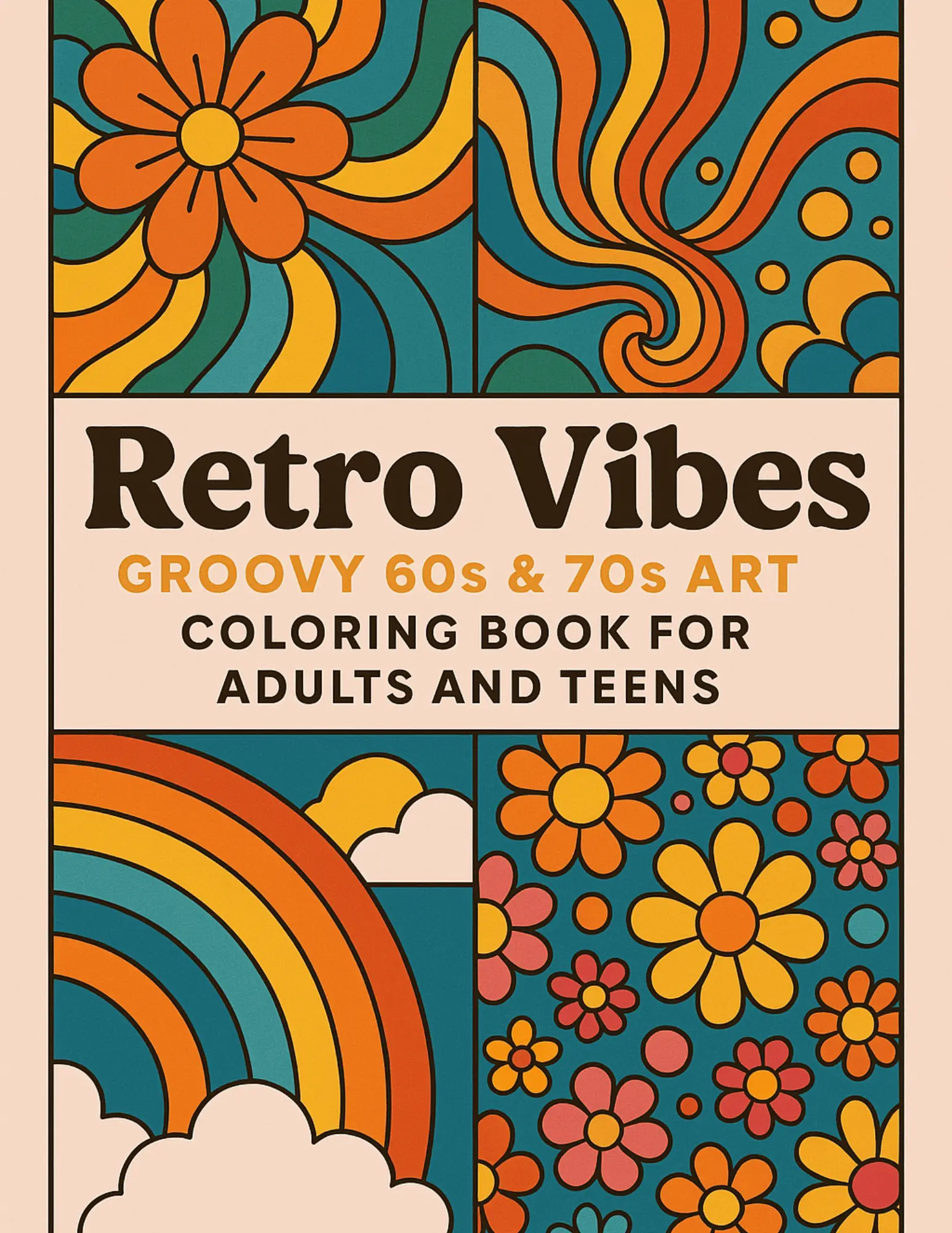 Retro Vibes Groovy 60s and 70s Art Coloring Book Sheets For Adults and Teens