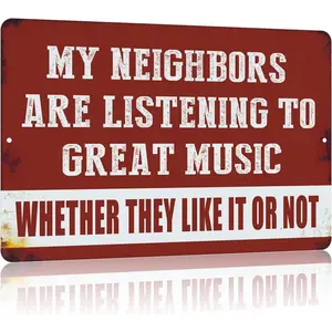 Vintage Man Cave Decor Funny Sarcasm Music Metal Tin Signs Garage Bar Patio Wall Decorations Gifts for Men 12 X 8 Inches Outdoor & Indoor - My Neighbors Are Listening to Great Music