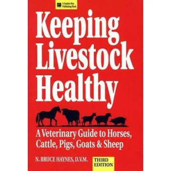 USED Book - Keeping Livestock Healthy: A Veterinary Guide To Horses, Cattle, Pigs, Goats & Sheep by N. Bruce Haynes D.V.M. (Paperback) - english