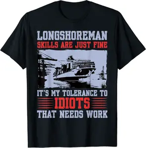 Longshoreman Skills Are Just Fine Funny Dockworker T-Shirt - Jatinderpa Shop 55B0D2LV6T2Y