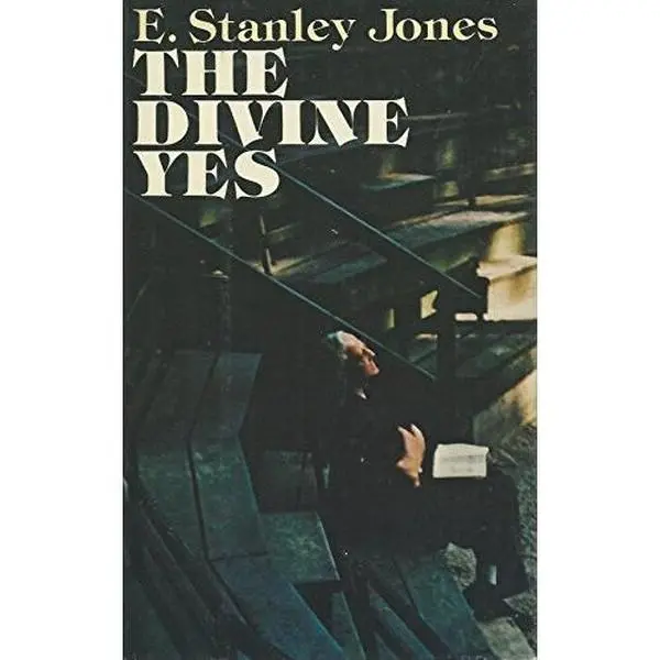 USED Book - The Divine Yes by E. Stanley Jones (Hardcover) - english