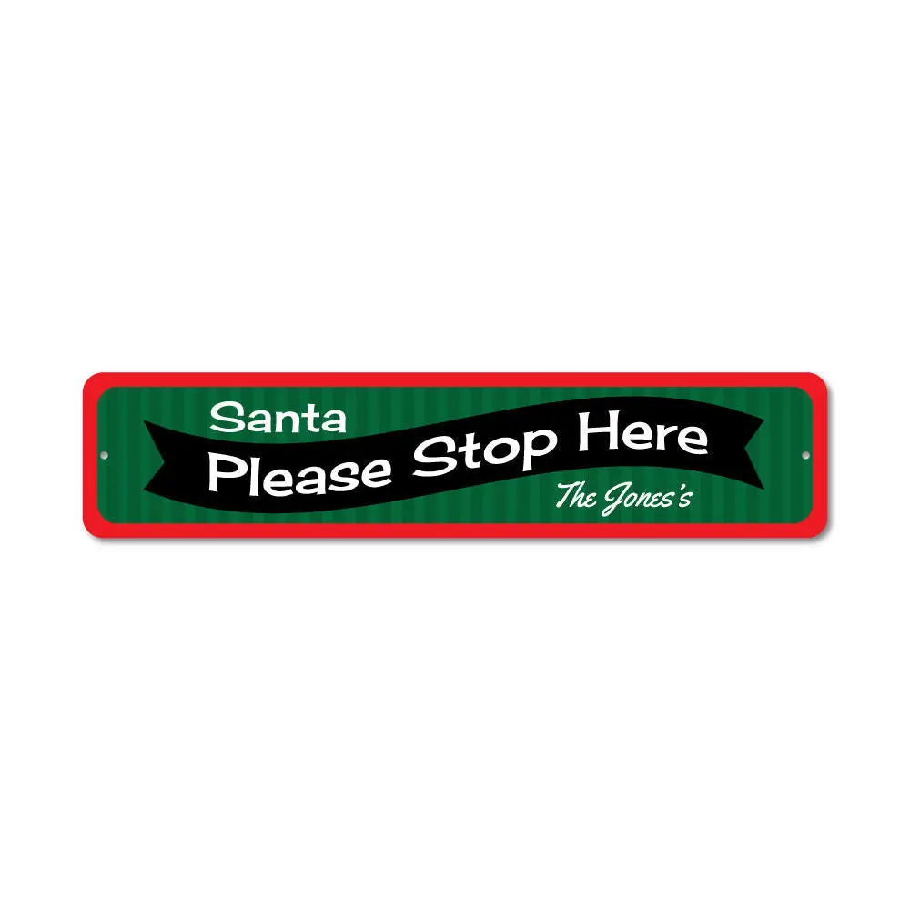 Santa Please Stop Here banner Sign