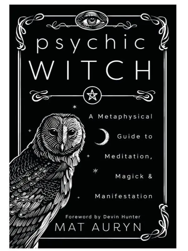 Psychic Witch: A Metaphysical Tutorial Guide to Meditation, Magick, and Manifestation (Mat Auryn's Psychic Witch Series - 1) Paperback by Mat Auryn, Published 2020