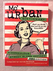 Mo' Urban Dictionary Juno Edition by unknown author (Unknown) - Used