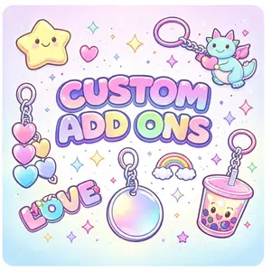 Kawaii Whimsical Accessories Add-On Upgrade - Must Have Existing Order - Compatible with Keychains, Pens, Bag Charms