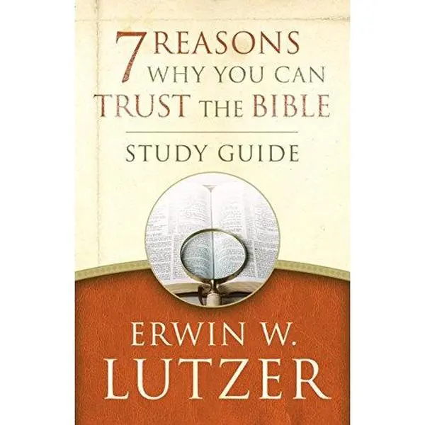 USED-7 Reasons Why You Can Trust the Bible Study Guide by Lutzer, Erwin W. (Paperback)