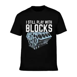 Engine Block Graphic T-Shirt |   "I Still Play With Blocks" Car Lover Casual Wear for Men & Women