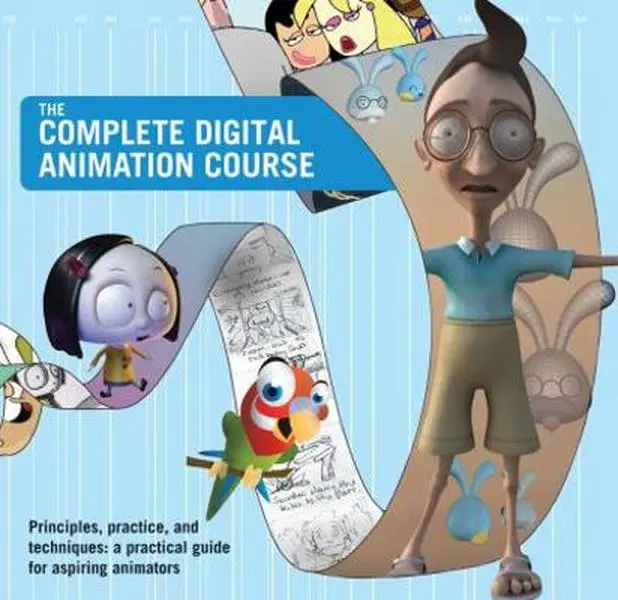 USED-The Complete Digital Animation Course: Principles, Practices, and Techniques: a Practical Guide for Aspiring Animators by Andy Wyatt (Paperback)