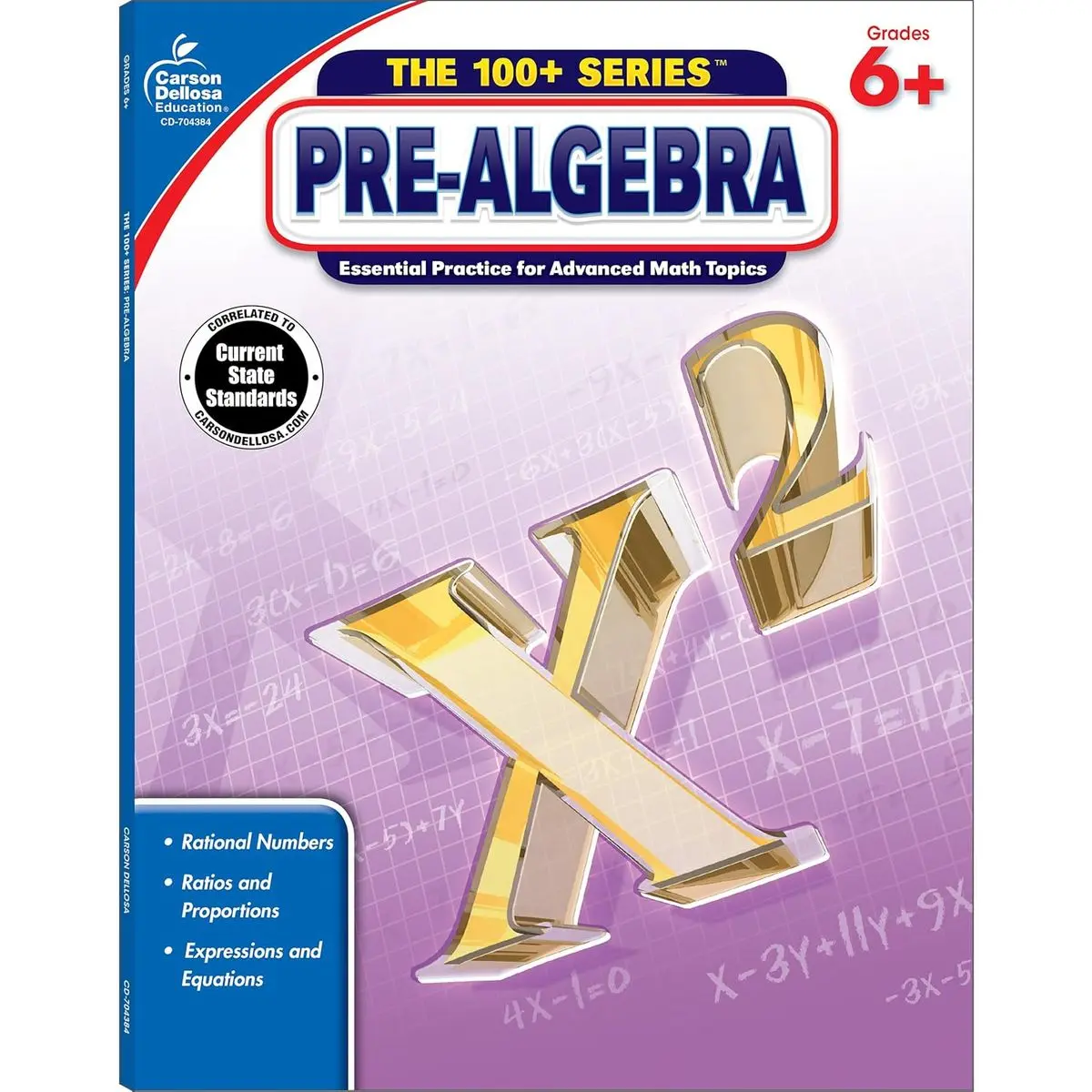 Carson Dellosa The 100+ Series: Grade 6 and Up Pre-Algebra Workbook, Fractions, Decimals, Algebra Expressions, Grades 6-8 Middle School Math Workbook, ... or Homeschool Curriculum (Volume 15) Paperback – February 3, 2014