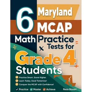 6 Maryland MCAP Grade 4 Math Practice Tests: A Complete Guide to Building Math Mastery and Excelling on the Maryland MCAP Test - Paperback