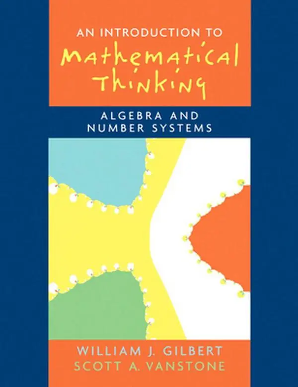 USED-Introduction to Mathematical Thinking: Algebra and Number Systems by Gilbert, Will (Paperback)