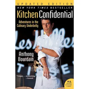 Kitchen Confidential Updated Edition: Adventures in the Culinary Underbelly (P.S.)
