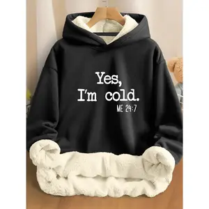 This women's hooded sweatshirt is extra warm with a fleece lining and features the slogan "Yes, I'm cold. I'm cold 24/7." The inner lining is made of warm faux fur. Suitable for both men and women, it's an ideal choice for autumn and winter, Graphic