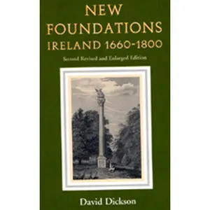 USED-New Foundations (Revised Edition): Ireland 1660-1800 by Dickson, David (Paperback)