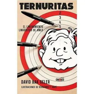 USED-Ternuritas: El linchamiento lingüístico de AMLO by David Bak Geler (Paperback)