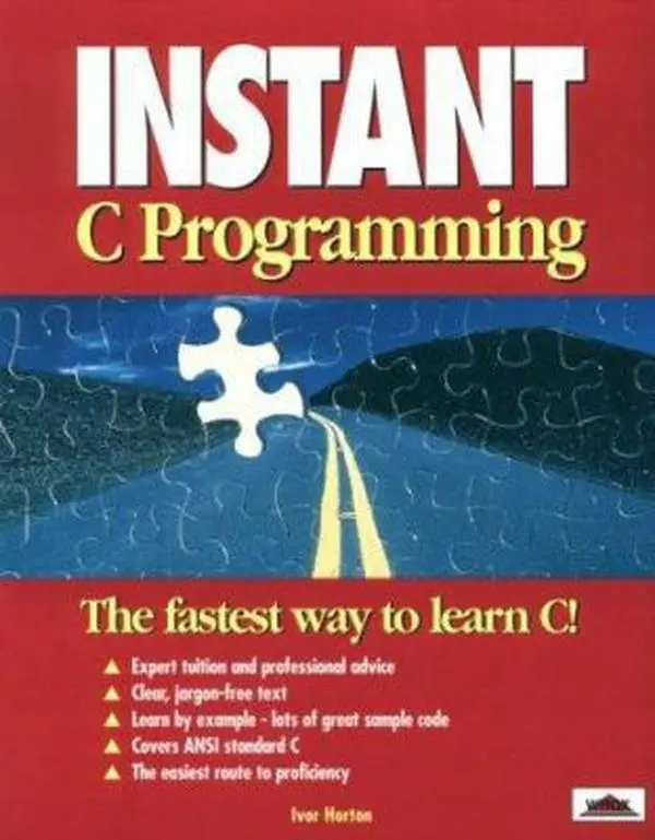 Used Book - Instant C Programming by Ivor Horton (Paperback) - English, Comprehensive Coverage of ANSI Standard C Tutorial with Good Sample Code