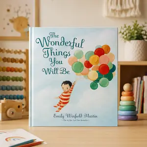 "The Wonderful Things You Will Be" Children's Picture Book - Heartfelt, Gentle Story About a Child's Potential Growth