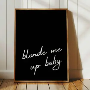Unframed, Room Decor, Blonde Me up Baby Print, Cute Modern Minimalist Aesthetic, , Hairdresser Gift, Black Salon Poster, Salon Wall Art - 5 Sizes (8x12–27x40 inch)