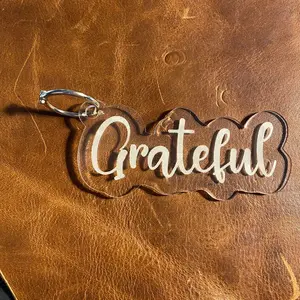 Acrylic “Grateful” keychain or gift tag