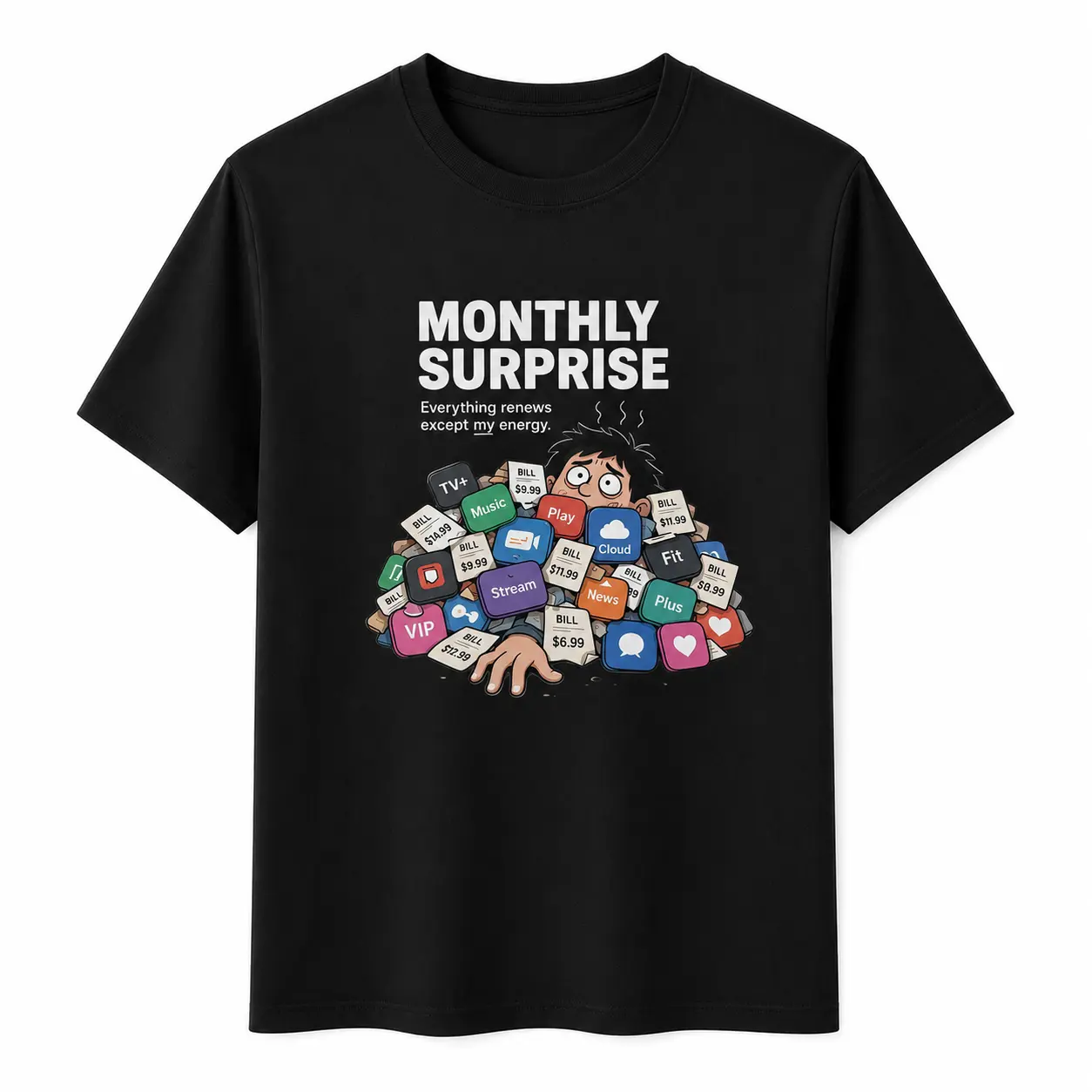 Monthly Subscription Humor T-Shirt for Men Women | Funny Bill Overload Graphic Tee, Adulting Meme Gift Top