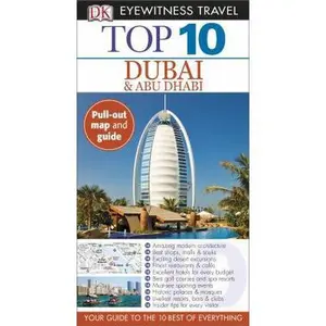 USED-Top 10 Dubai & Abu Dhabi (Eyewitness Top 10 Travel Guide) by Dorling Kindersley Publishing Staff (Paperback)