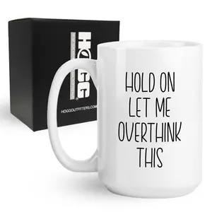 Hold On Let Me Overthink This Coffee Mug