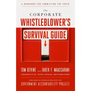 USED-The Corporate Whistleblower's Survival Guide: A Handbook for Committing the Truth by Devine, Tom (Paperback)
