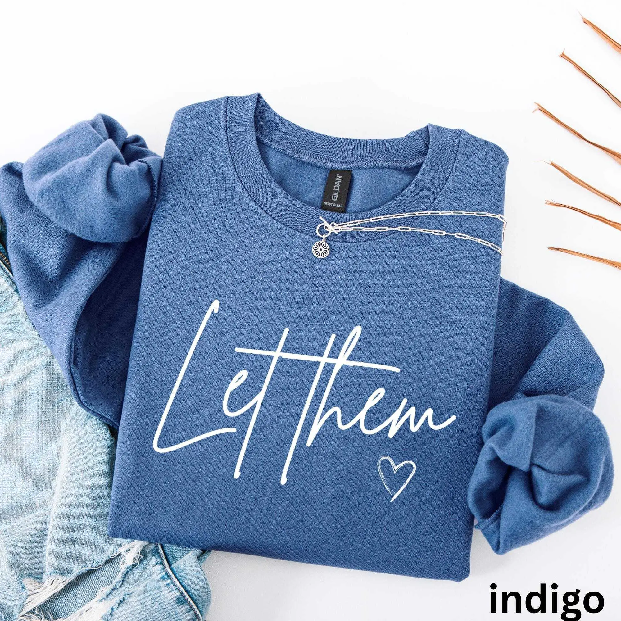 Let Them short-sleeve T-SHIRT Or Sweatshirt, Inspirational Crewneck, Mental Health, Motivational Shirt, Positivity Sweatshirts
