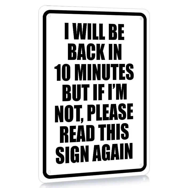 Vintage Funny Door Sign, 8x12 Inch I Will Be Back In 10 Minutes But If I'm Not, Please Read This Sign Again, Out of Office Door Hanger, Office Sign, Funny Quotes, Sarcastic Letters