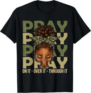 Pray On It Pray Over It Black Woman Afro Christian Sayings T-Shirt