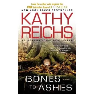 USED-Bones to Ashes by Reichs, Kathy (Mass Market Paperback)