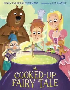 USED-A Cooked-Up Fairy Tale by Klostermann, Penny Parker (Library Binding)