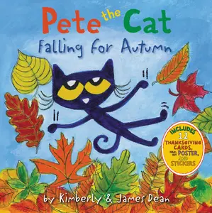 Pete the Cat Falling for Autumn: A Fall Book for Kids (Pete the Cat) by James Dean||James Dean||Kimberly Dean [Hardback Book]