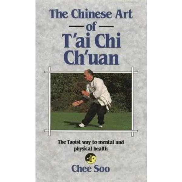 USED-The Chinese Art of T'ai Chi Ch'uan by Chee Soo (Paperback)