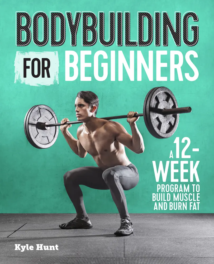 USED Book - Bodybuilding for Beginners: A 12-Week Program to Build Muscle and Burn Fat by Hunt, Kyle (Paperback) - english