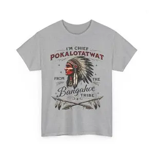 I’m Chief Pokalotatwat Bangahoe Tribe Native American Graphic T-Shirt Vintage Indian Chief Feather Headdress Tee Cultural Style Gift Unisex Shirt USA Apparel