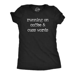 Womens Running On Coffee and Cuss Words T Shirt Funny Caffeine Cursing Swearing Joke Tee for Ladies Funny Womens T Shirts Cute Vintage Fashion Casual Ladies T-Shirt Gift Sarcastic Tops for Women Funny Coffee Black -