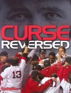 USED-Curse Reversed: The 2004 Boston Red Sox by Sporting News Editors (Paperback)