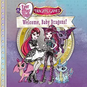 USED-Ever After High: Welcome, Baby Dragons! by Green, Margaret (Paperback)