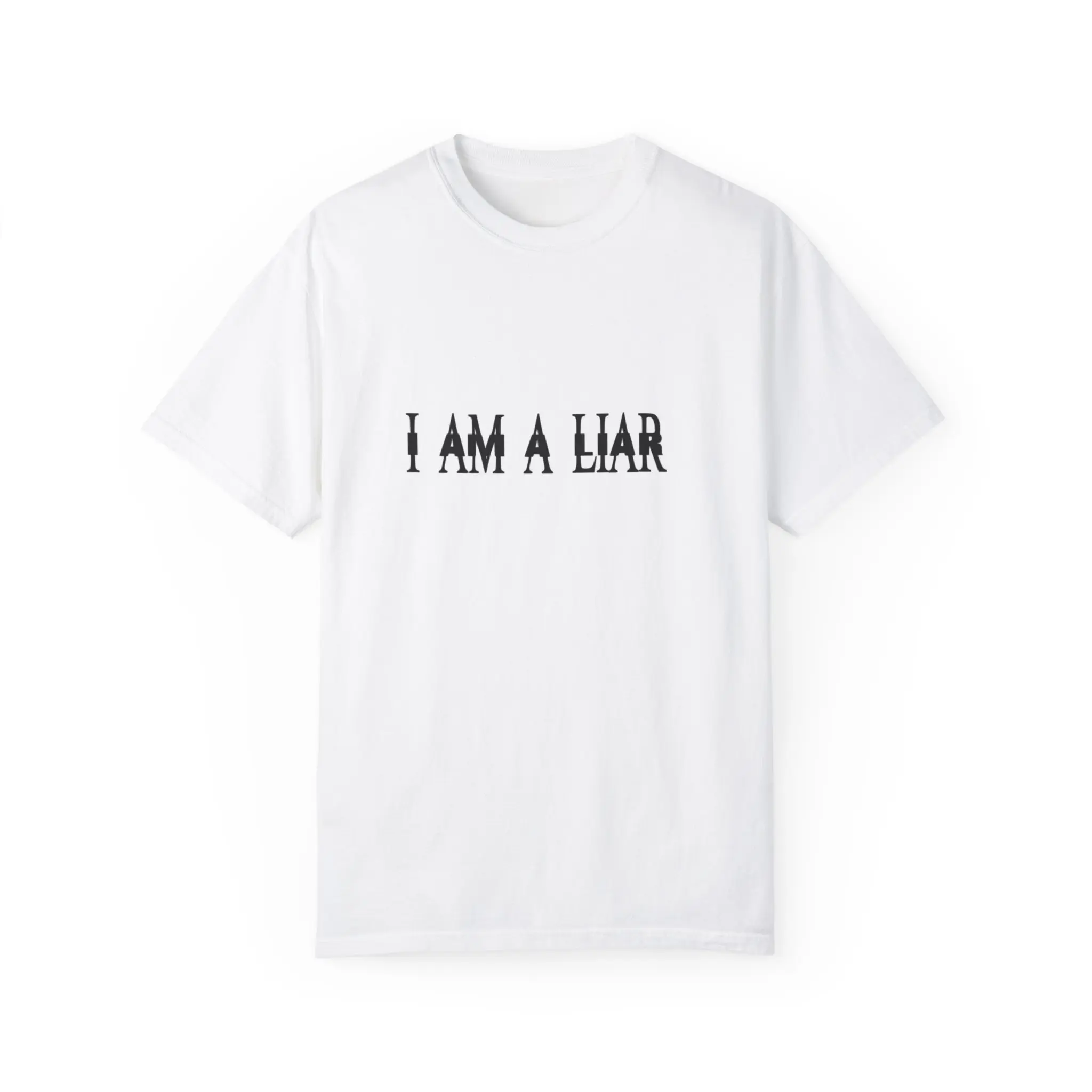 "I AM A LIAR" Unisex Tee