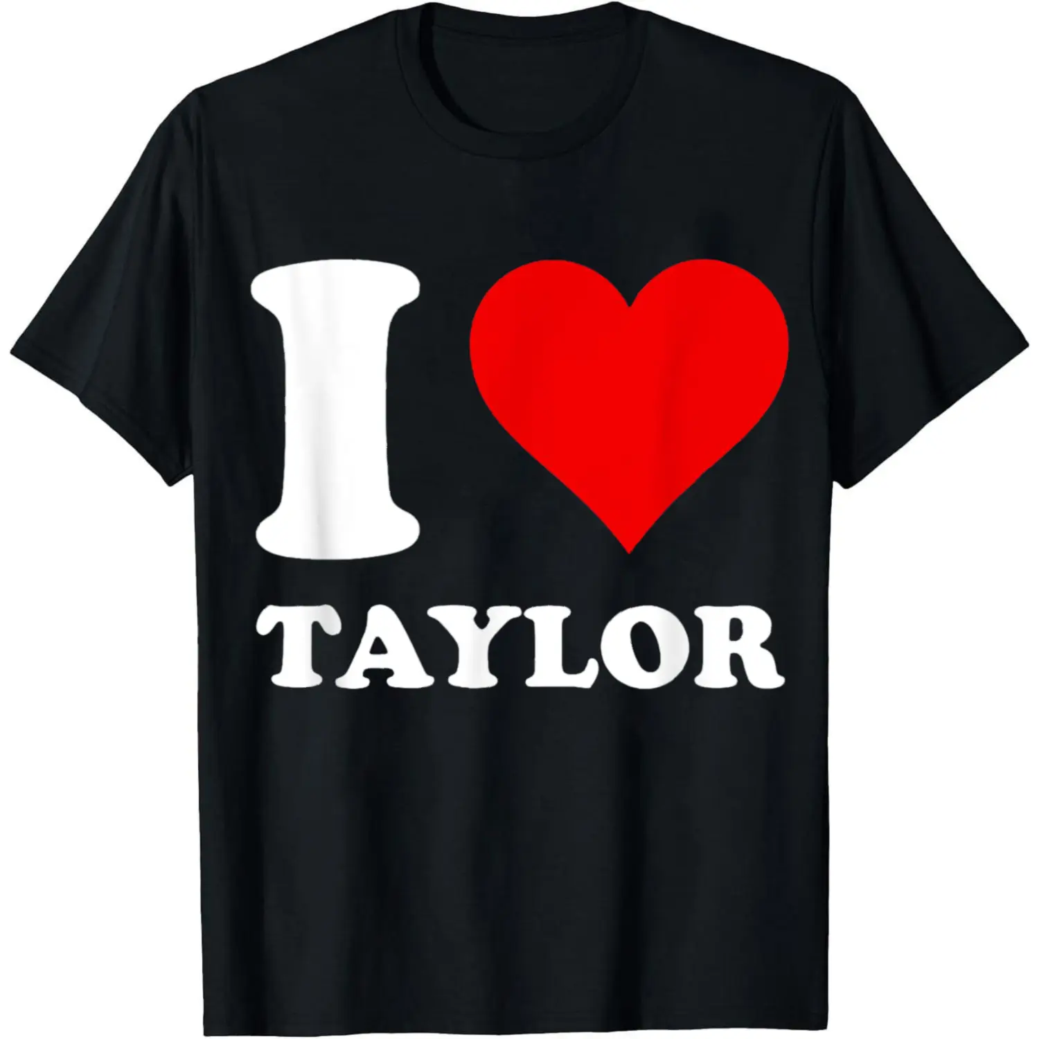 100% Cotton I Love Taylor T-Shirt Women Men Unisex Clothing Streetwear