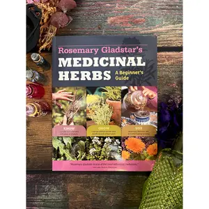 Rosemary Gladstar's Medicinal Herbs: A Beginner's Guide: 33 Healing Herbs to Know, Grow, and Use by Rosemary Gladstar