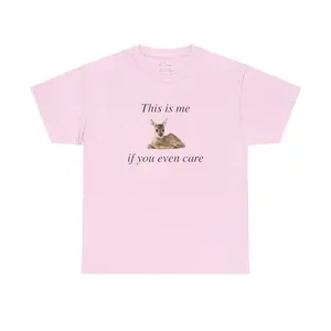 This is me if you even care T-shirt, coquette fawn deer T-shirt, meme silly Unisex Heavy Cotton Tee, Crewneck