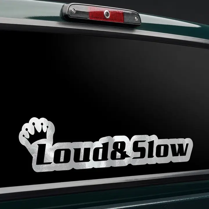 Loud & Slow Decal, 2-Pack Options - Outdoor Durable Vinyl Sticker - Easy to Apply