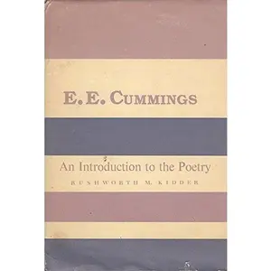 USED-E.E. Cummings: An Introduction to the Poetry by Rushworth M. Kidder (Hardcover)