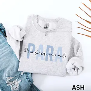 Paraprofessional T-Shirt / Sweatshirt / Hoodie , Para Squad shirt , Gift for Paraprofessionals, Para Professional Graduation Gift, Teacher hoodie Crewneck Unisex