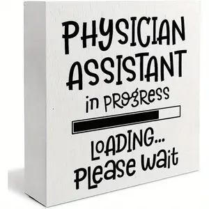 Physician Assistant Gifts, Physician Assistant in Progress Decorative Signs, Physician Assistant Student Gifts, PA School Gifts, Medical Assistant Gifts, Medical Assistant Desk Accessories Home Decor Products Indoor Home Decoration 5x5inch