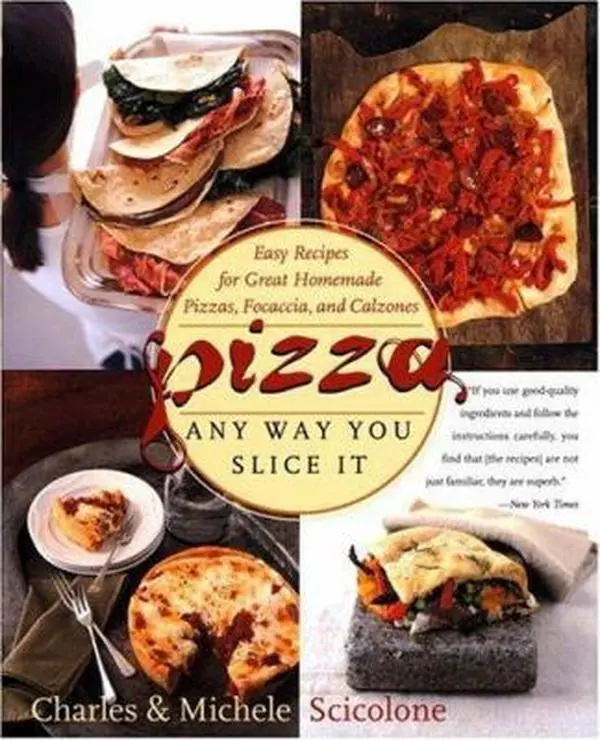 USED Book - Pizza: Any Way You Slice It (Easy Recipes for Great Homemade Pizzas, Focaccia, and Calzones) by Michele Scicolone (Paperback) - english