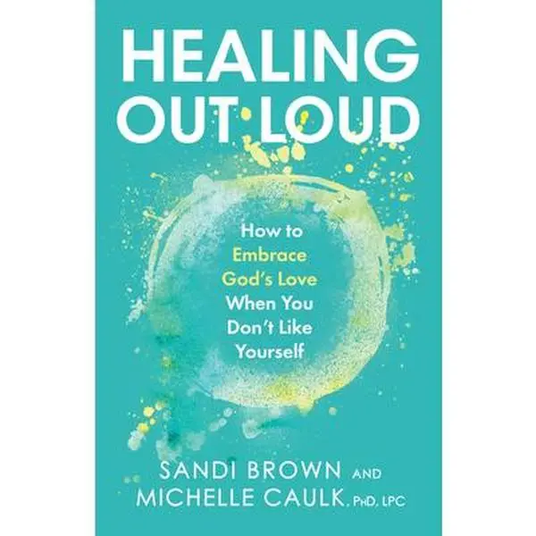 USED Book - Healing Out Loud: How to Embrace God's Love When You Don't Like Yourself by Brown, Sandi (Hardcover) - english